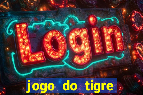 jogo do tigre ganha dinheiro mesmo